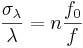 \frac{\sigma_\lambda}{\lambda} = n \frac{f_0}{f}