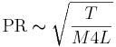 \mathrm{PR} \thicksim \sqrt{\frac{T}{M 4 L}}